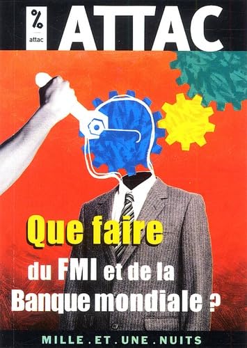 Que faire du FMI et de la Banque mondiale ? book
