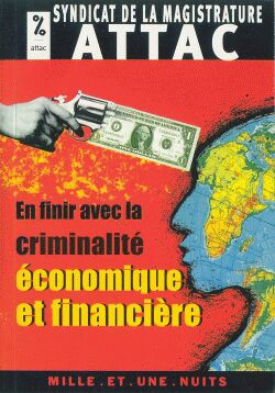 En finir avec la criminalité économique et financière Essays & Short Stories