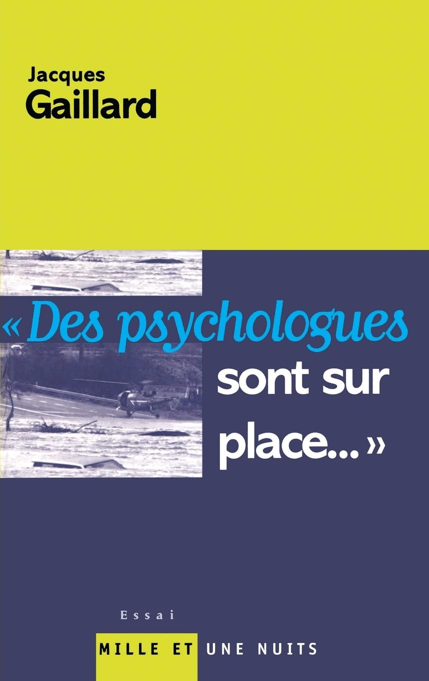 Des psychologues sont sur place... où nous mène la rhétorique des catastrophes Fiction