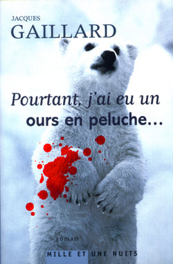 Pourtant, j'ai eu un ours en peluche book