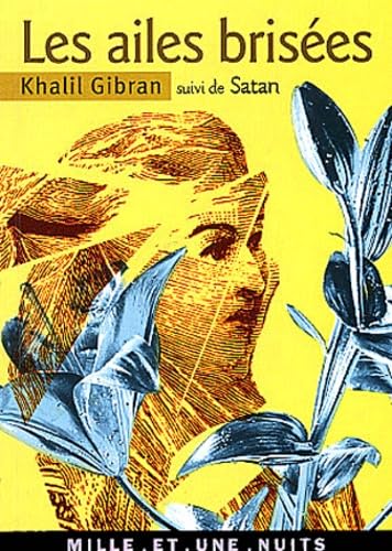 Les Ailes brisées, suivi de "Satan" book