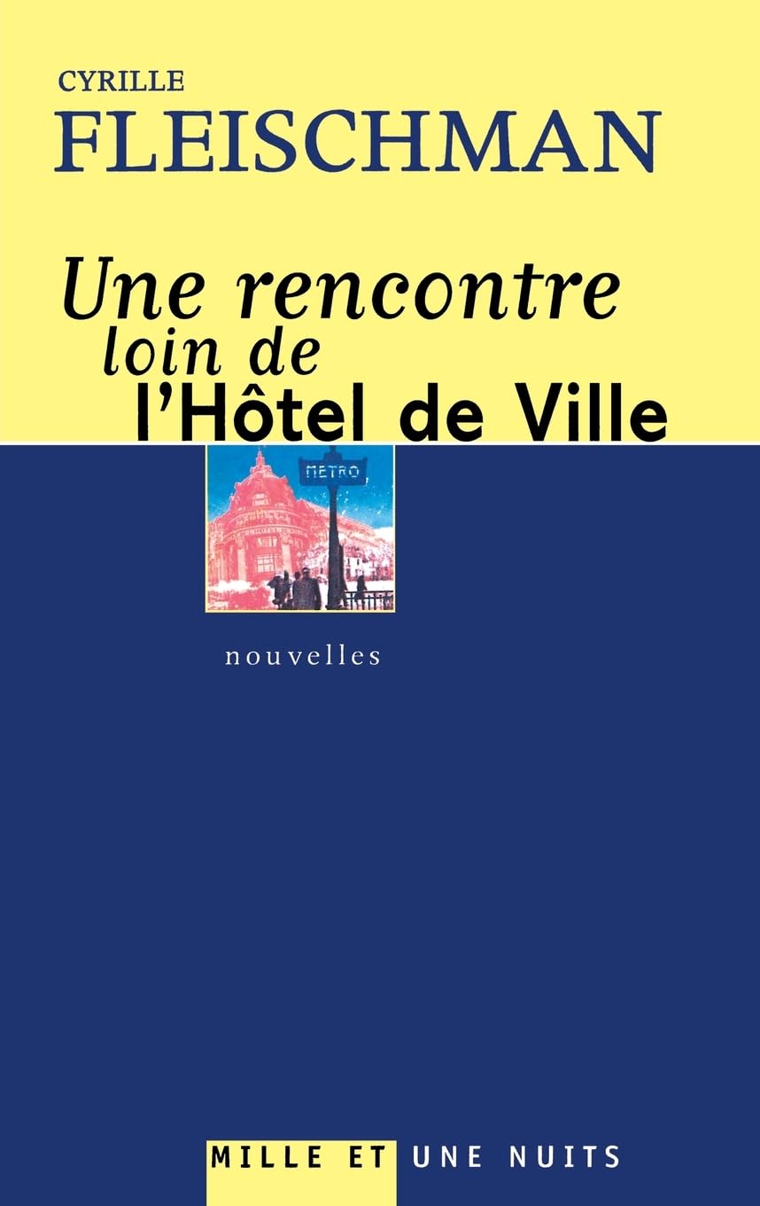 Une Rencontre Loin de l'Hotel de Ville Contemporary literature