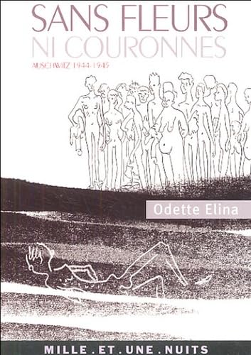 Sans fleurs ni couronnes: Auschwitz 1944-1945 book
