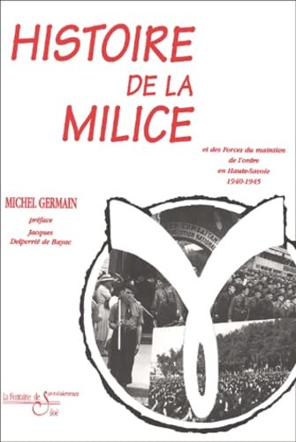 Histoire de la Milice et des forces du maintien de l'ordre en Haute-Savoie 1940-1945: Guerre civile en Haute-Savoie Comics & Mangas