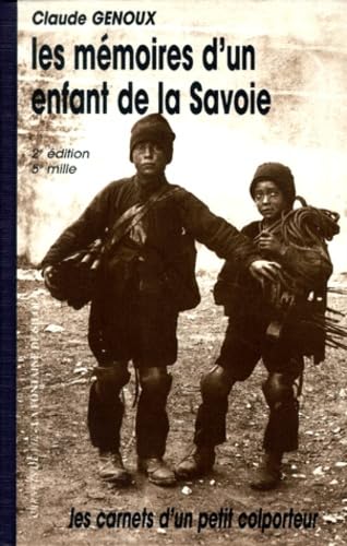 Les Memoires D'Un Enfant De La Savoie. Les Carnets D'Un Petit Colporteur, 2eme Edition book