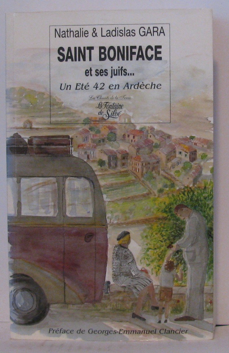 Saint Boniface et ses juifs... un été 42 en Ardèche book