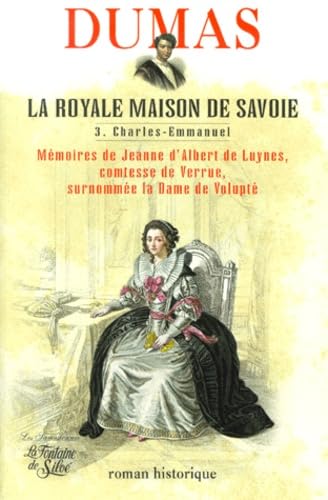 La Royale Maison de Savoie, tome 3 : Mémoires de Jeanne d'Albert de Luynes, comtesse de Verrue book