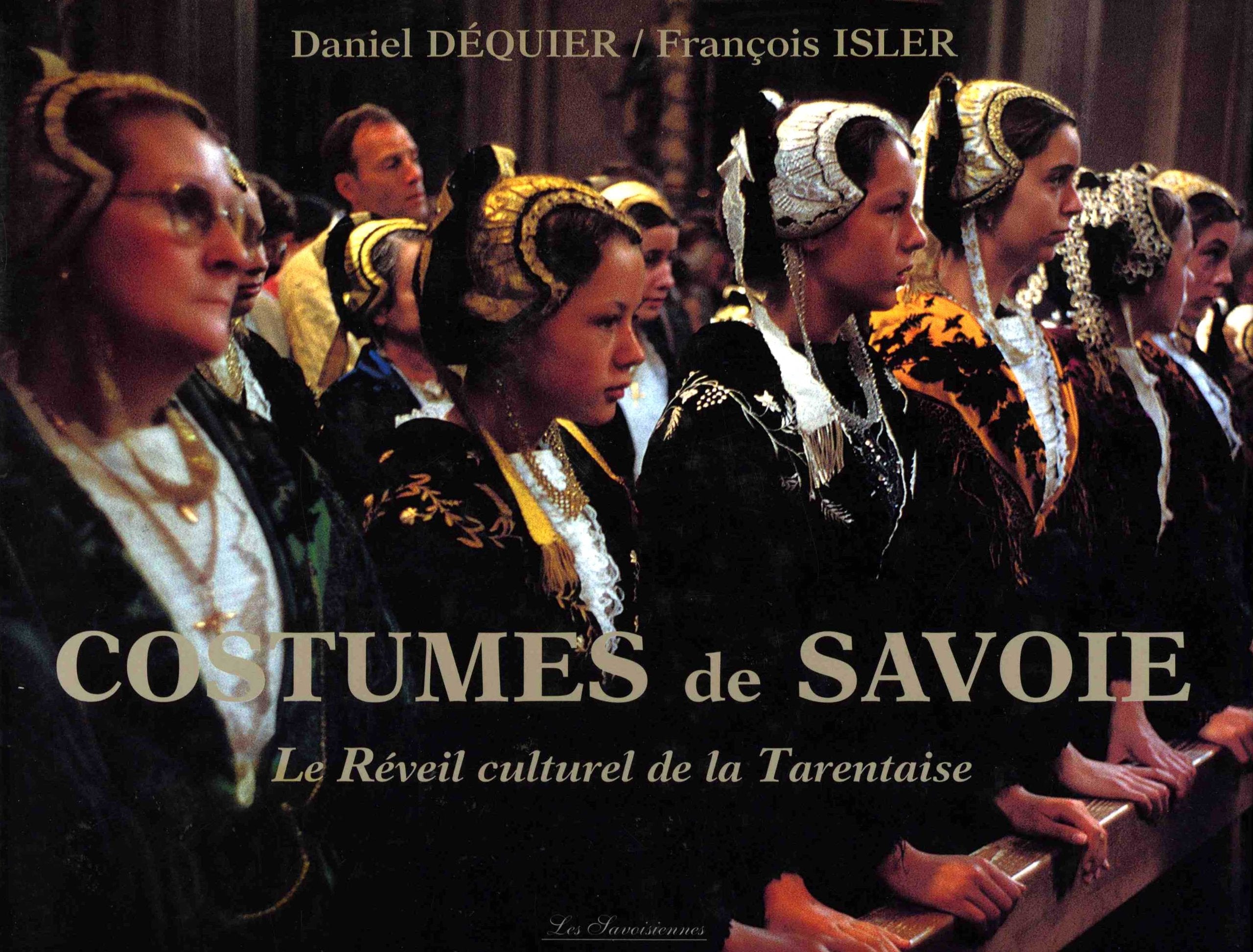 Costumes de Savoie: Tome 2, Tarentaise, Beaufortain et Val d'Arly book