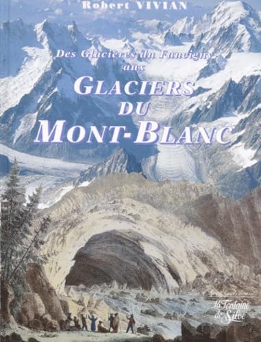 Des Glaciers Du Faucigny Aux Glaciers Du Mont-Blanc book
