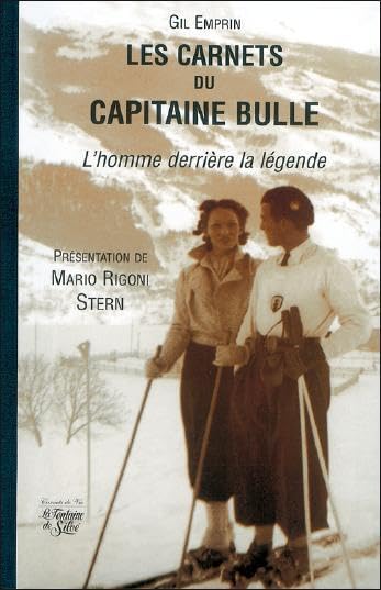 Les Carnets Du Capitaine Bulle. L'Homme Derriere La Legende book