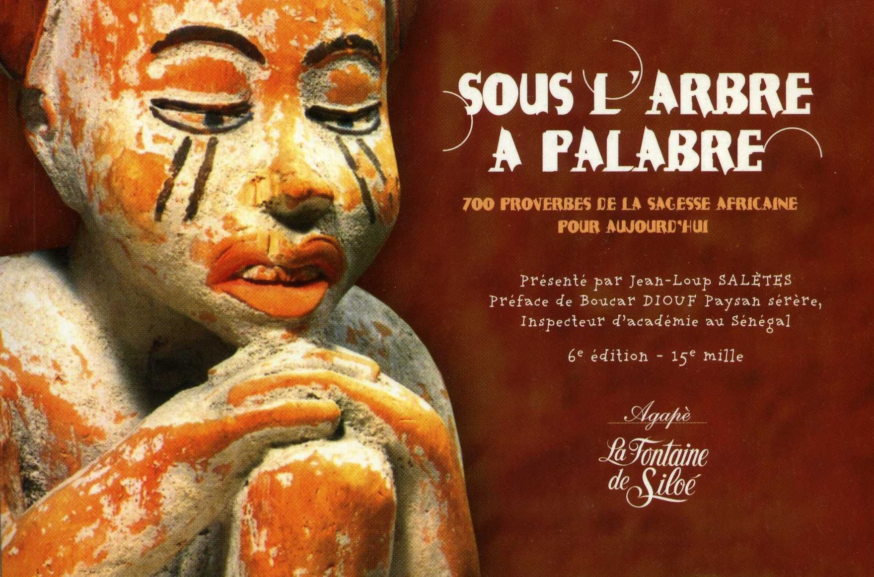 Sous l'arbre à palabre : 700 proverbes de la sagesse africaine pour aujourd'hui Books