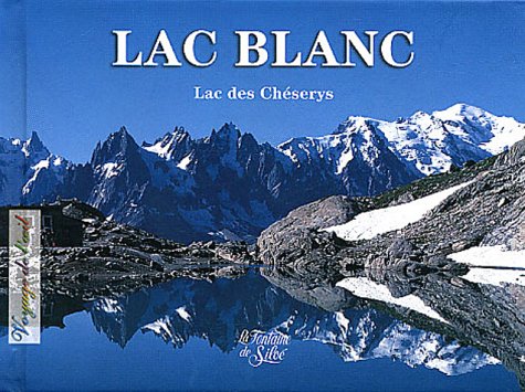 Lac Blanc: Lac des Chéserys Books