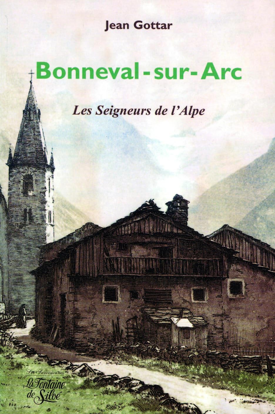 Bonneval-sur-Arc: Les seigneurs de l'Alpe book