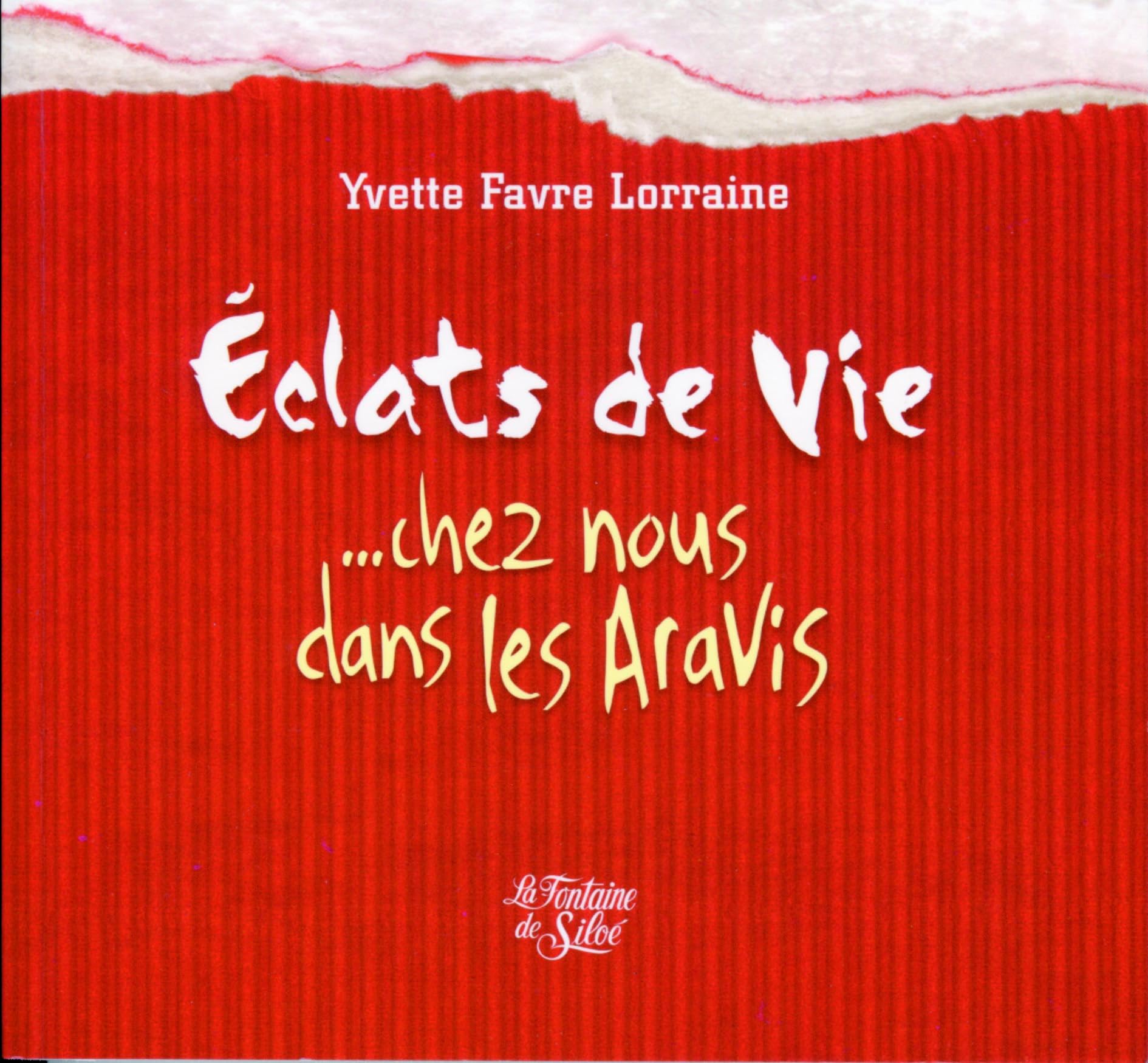 Eclats de vie: ... Chez nous, dans les Aravis book