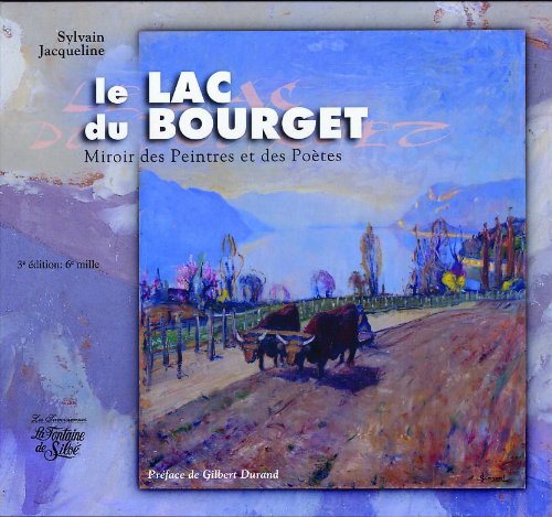 Le lac du Bourget: Miroir des peintres et des poètes book
