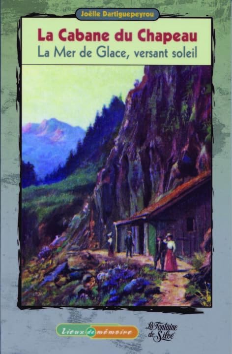La Cabane du Chapeau: La Mer de Glace, versant soleil book