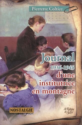 Journal d'une institutrice en montagne: 1936-1945 book