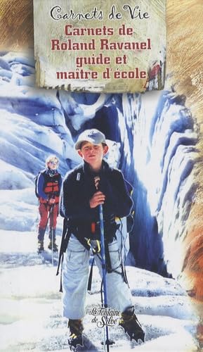 Les carnets de Roland Ravanel, guide et maître d'école book