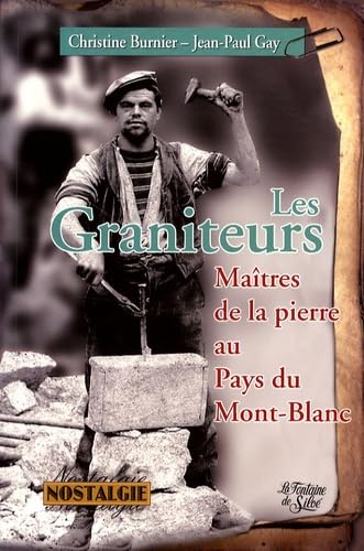Les Graniteurs: Les maîtres de la pierre au pays du Mont-Blanc book