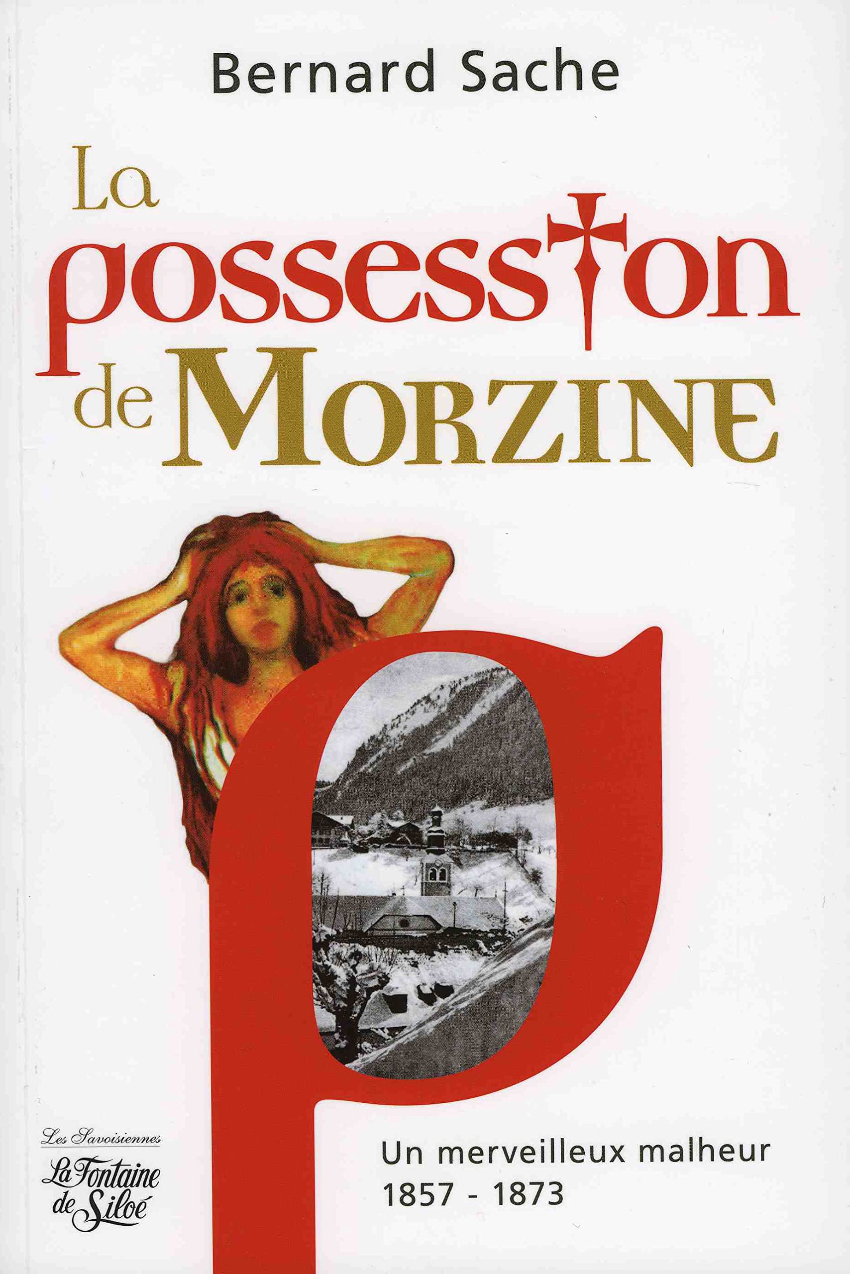 La possession de Morzine: Un merveilleux malheur 1857-1873 Religion & Esotericism