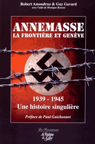 Annemasse, la frontière et Genève 1939-1945: Une histoire singulière Travel