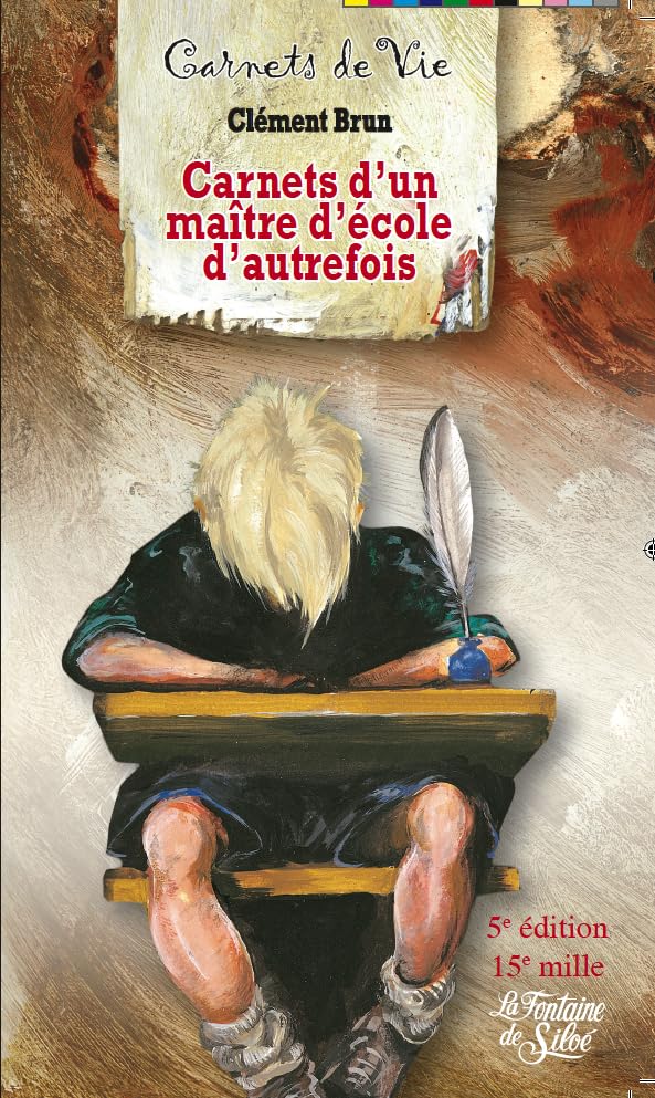 Carnets d'un maître d'école autrefois: Les carnets d'un maître d'école d'autrefois Contemporary literature