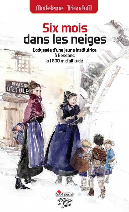 Six mois dans les neiges: L'odyssée d'une jeune institutrice à Bessans à 1800m d'altitude book