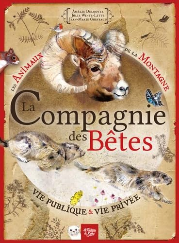 La compagnie des bêtes - Les animaux de la montagne: Vie publique et vie privée Leisure, Home & Garden