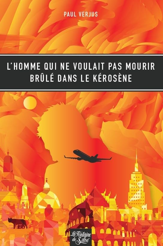L'homme qui ne voulait pas mourir brûlé dans le kérosène Books
