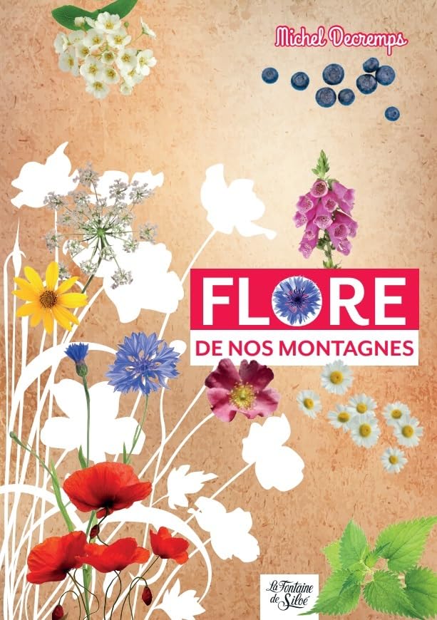 Flore de nos montagnes: Mini-guide du randonneur curieux book