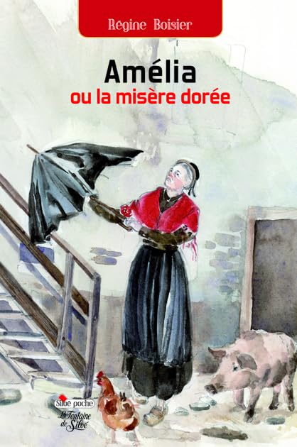 Amélia ou la misère dorée: Grandeur et décadence d'une femme de caractère dans la Savoie du XIXe siècle Contemporary literature