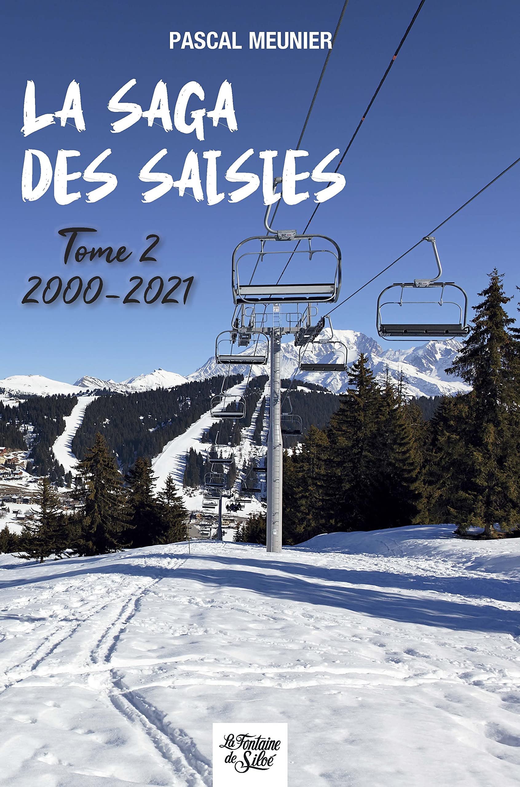La saga des Saisies: Tome 2, Une station au XXIe siècle book