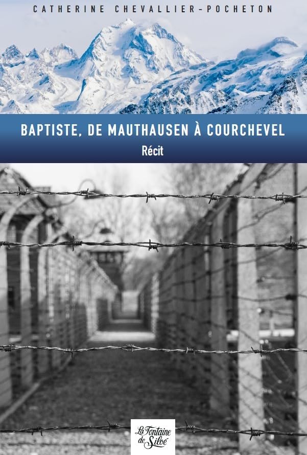 Baptiste, de Mauthausen à Courchevel Politics & History