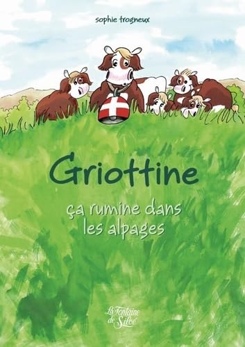 Griottine: Ça rumine dans les alpages book