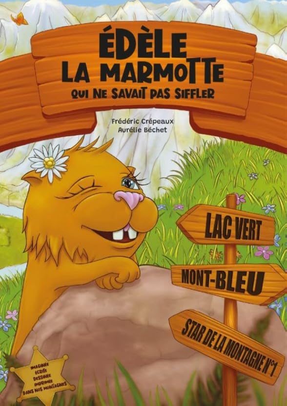 Édèle la marmotte qui ne savait pas siffler book