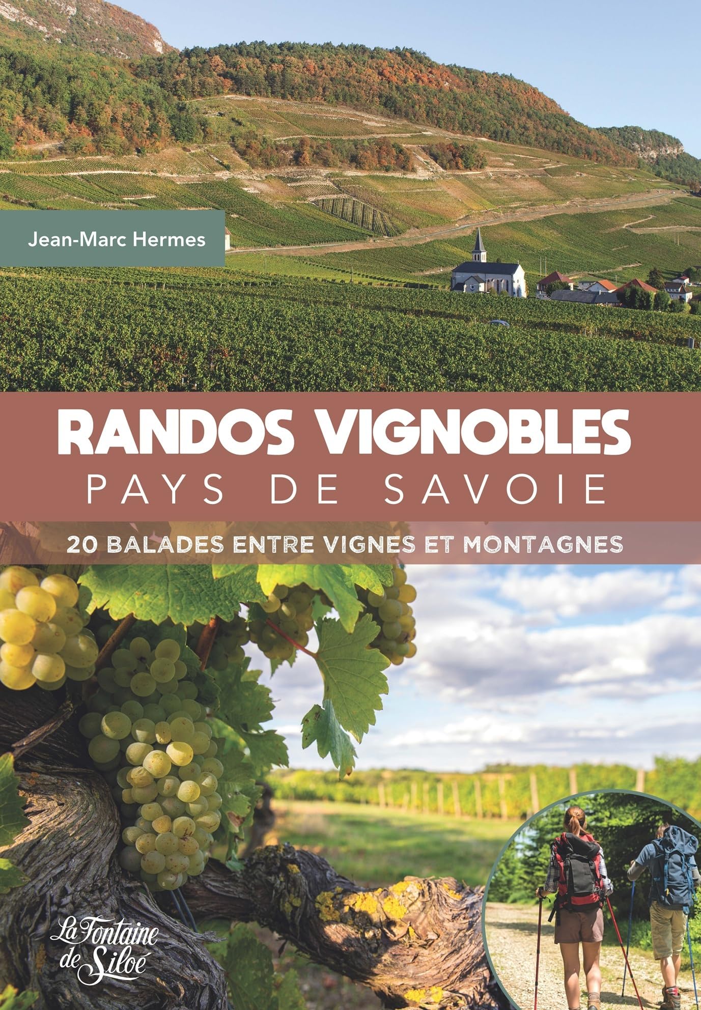 Randos Vignobles - Pays de Savoie: 20 balades entre vignes et montagnes book