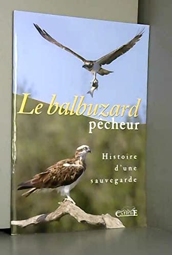 Le balbuzard pêcheur en forêt domaniale d'Orléans (Découvertes) book