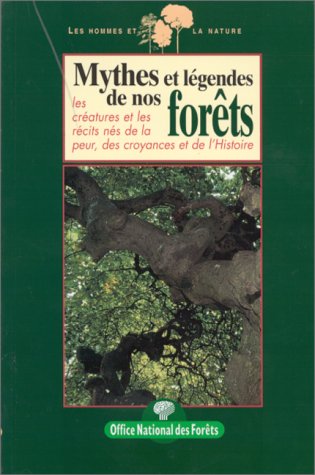 Mythes et légendes de nos forêts book