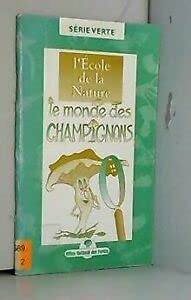 Le monde des champignons : L'école de la nature (Série verte) book