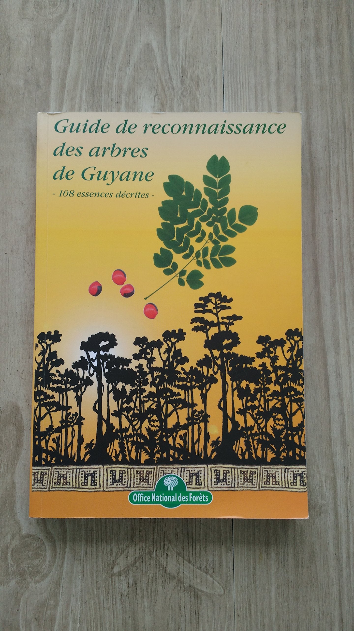 Guide de reconnaissance des arbres de la forêt guyanaise : 108 essences décrites book