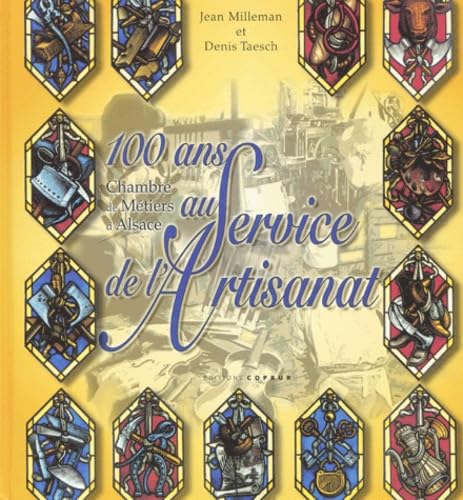 Chambres de métiers d'Alsace : 100 ans au service de l'artisanat Books