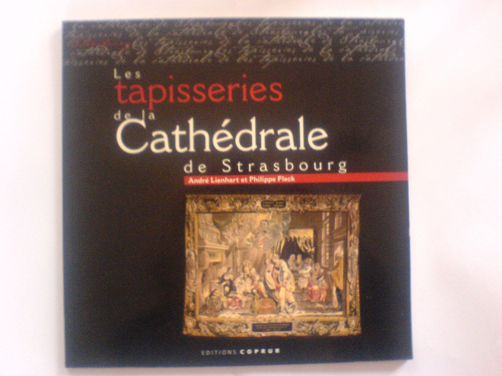 Les Tapisseries De La Cathedrale De Strasbourg book