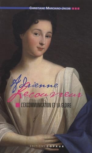 Adrienne Lecouvreur: L'excommunication et la gloire book