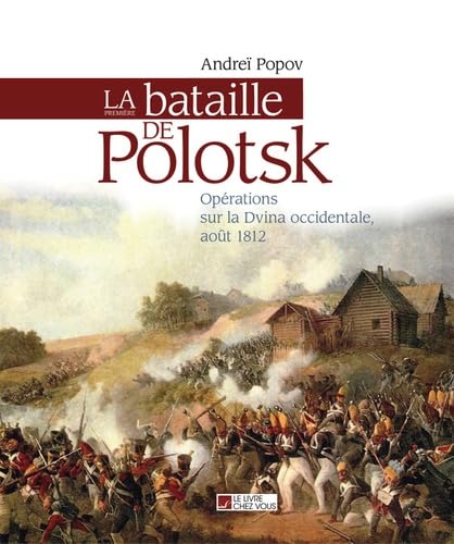 La bataille de Polotsk : Opérations sur la Dvina occidentale, août 1812 book