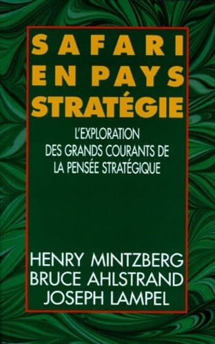 Safari en pays stratégie : l'exploration des grands courants de la pensée stratégique Business, Finance & Career