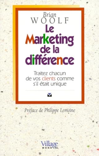Le Marketing de la différence : Traitez chacun de vos clients comme s'il était unique book