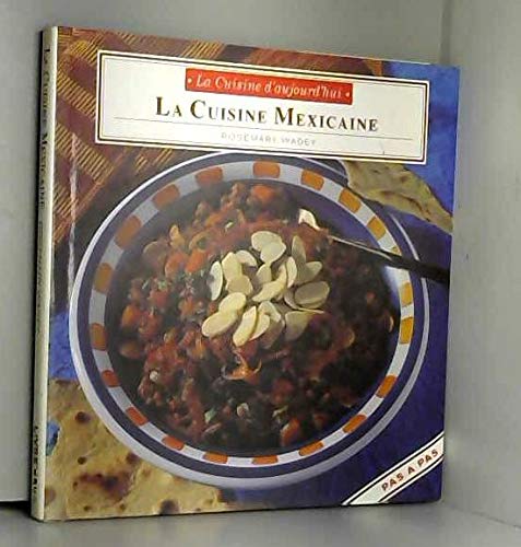 LA CUISINE D'AUJOURD'HUI : LA CUISINE MEXICAINE book