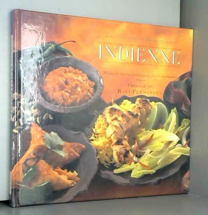 LES CLASSIQUE DE LA CUISINE INDIENNE Préface de Rafi FERNANDEZ (1997) book