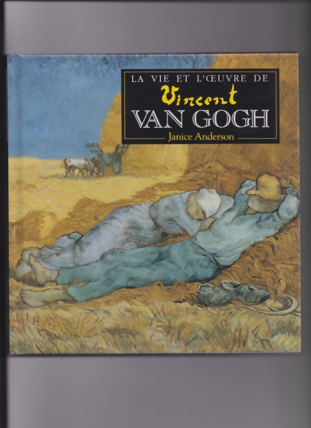 La vie et l'oeuvre de Vincent Van Gogh book