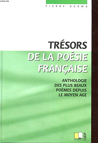 TRESORS DE LA POESIE FRANCAISE. ANTHOLOGIE DES PLUS BEAUX POEMES DEPUIS LE MOYEN AGE Books